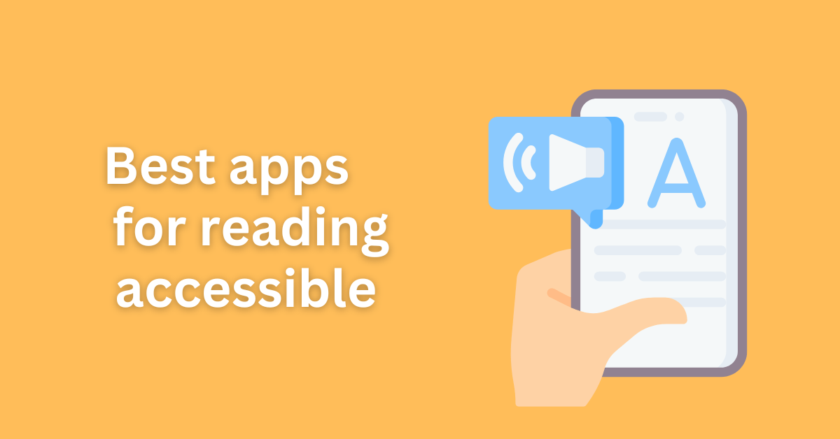 Best apps for reading accessible books