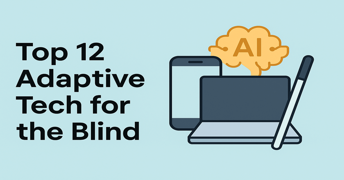 Flat vector-style illustration with the title ‘Top 12 Adaptive Tech for the Blind’ on the left in bold black font. On the right, there are minimalist icons of a smartphone, laptop, and AI symbol on a light blue pastel background.
