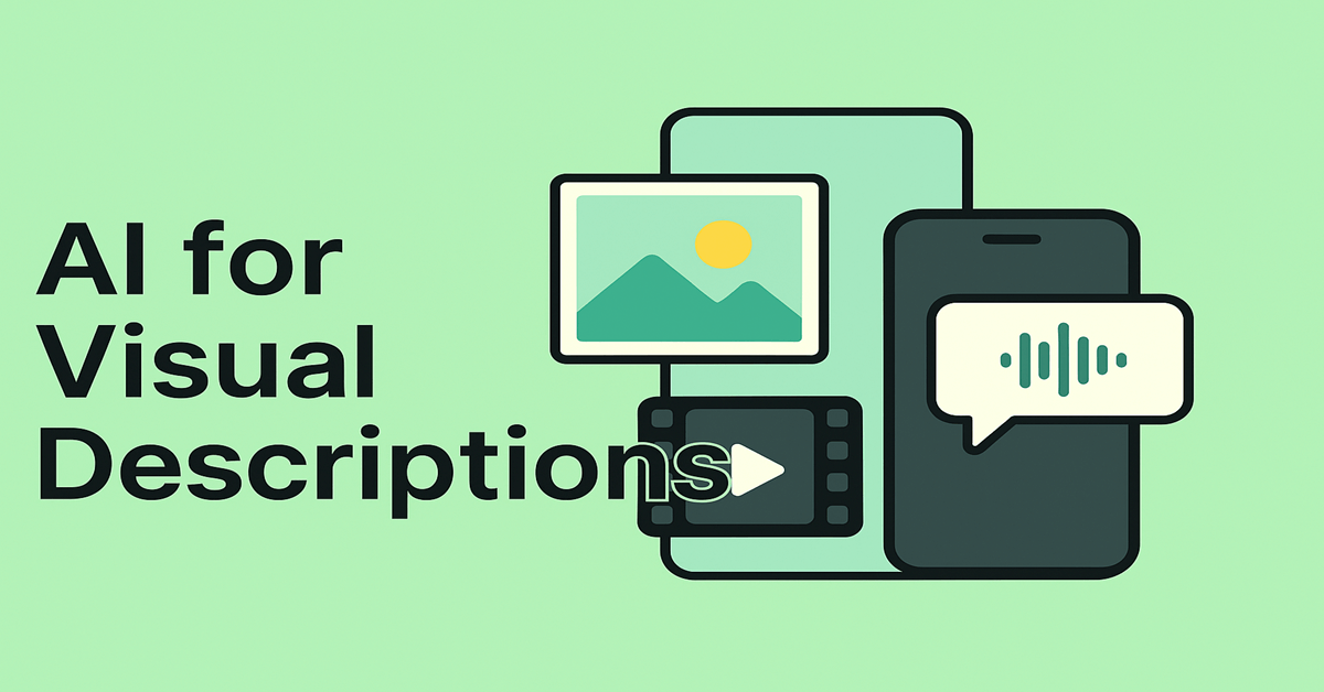 Featured image representing AI tools and wearables that describe photos, videos, and surroundings for blind and low vision users.