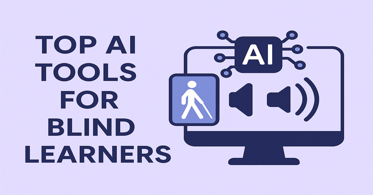 Featured image showing AI icons like chat bubbles, books, and lightbulbs on a clean indigo background. Text on the left reads “Top AI Tools for Blind Learners.” Designed for DiscoverSight.com with accessible, minimal design.
