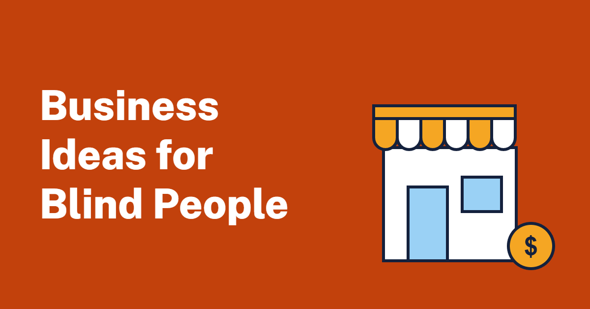 Illustration of a small shop with a striped awning and a dollar coin beside the title Business Ideas for Blind People