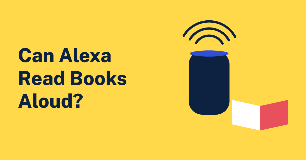 Illustration of a smart speaker with sound waves beside an open book, with the text Can Alexa Read Books Aloud?