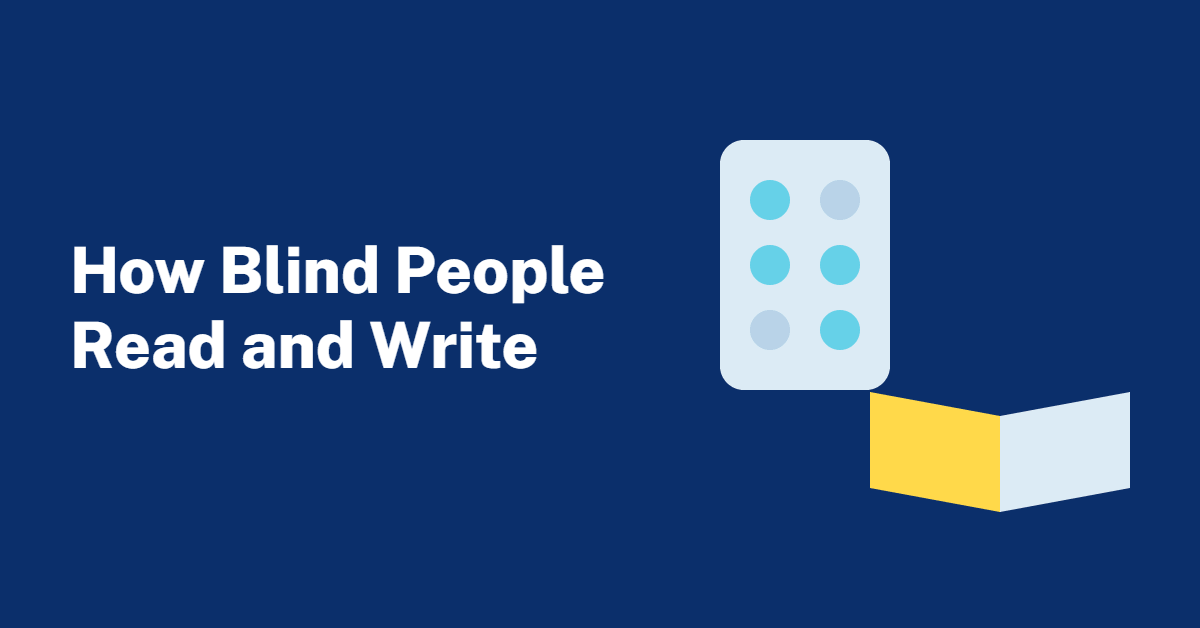Illustration of a braille cell of raised dots beside an open book, with the text How Blind People Read and Write