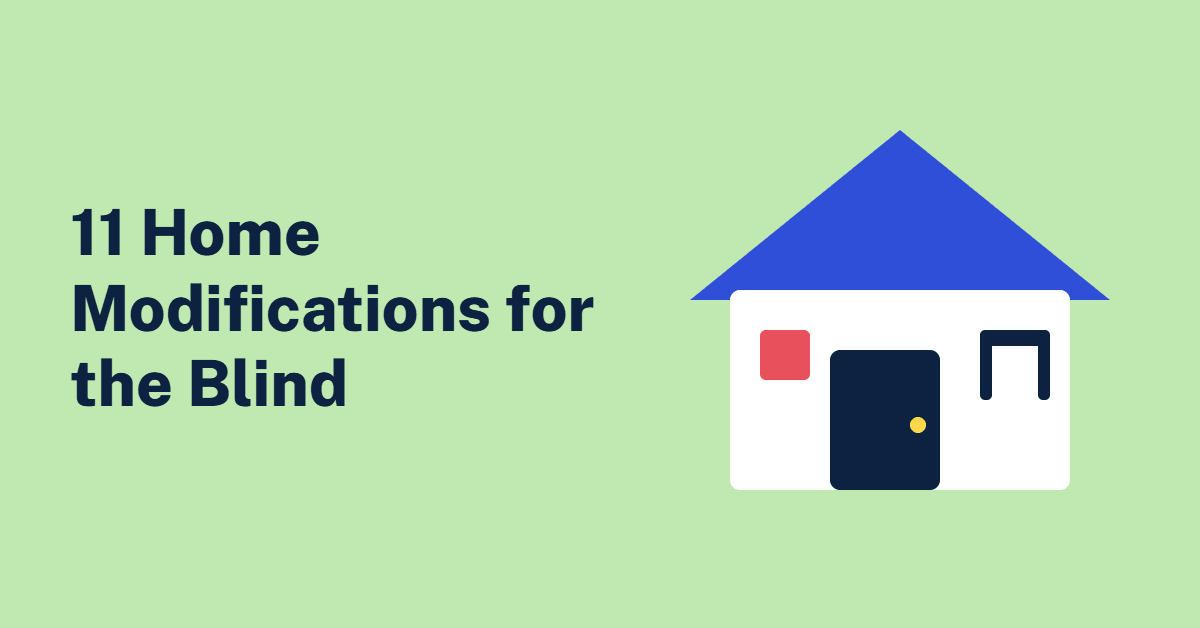 Illustration of a house with a door and a handrail, with the text 11 Home Modifications for the Blind