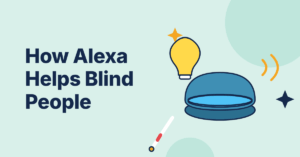 Illustration of an Echo Dot speaker, a light bulb, sound waves and a white cane under the title How Alexa Helps Blind People