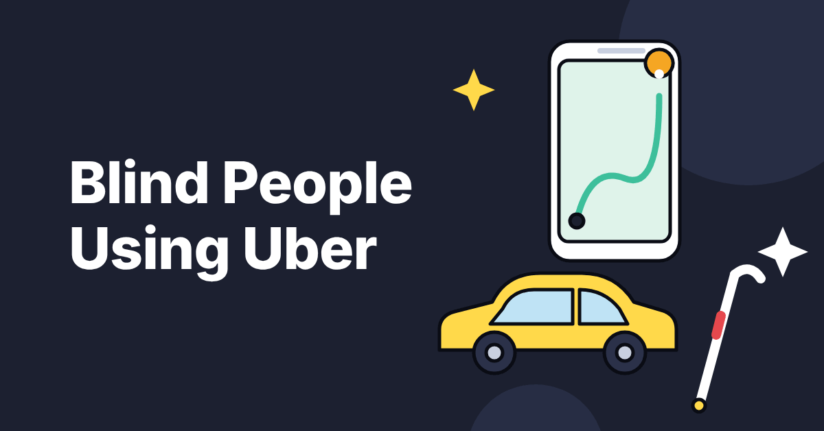 Illustration of a phone showing a ride route, a yellow car and a white cane under the title Blind People Using Uber