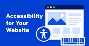 Illustration of a web page with an accessibility icon and a keyboard beside the title Accessibility for Your Website