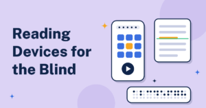 Illustration of a talking book player, a printed page being scanned and a braille display, beside the title Reading Devices for the Blind