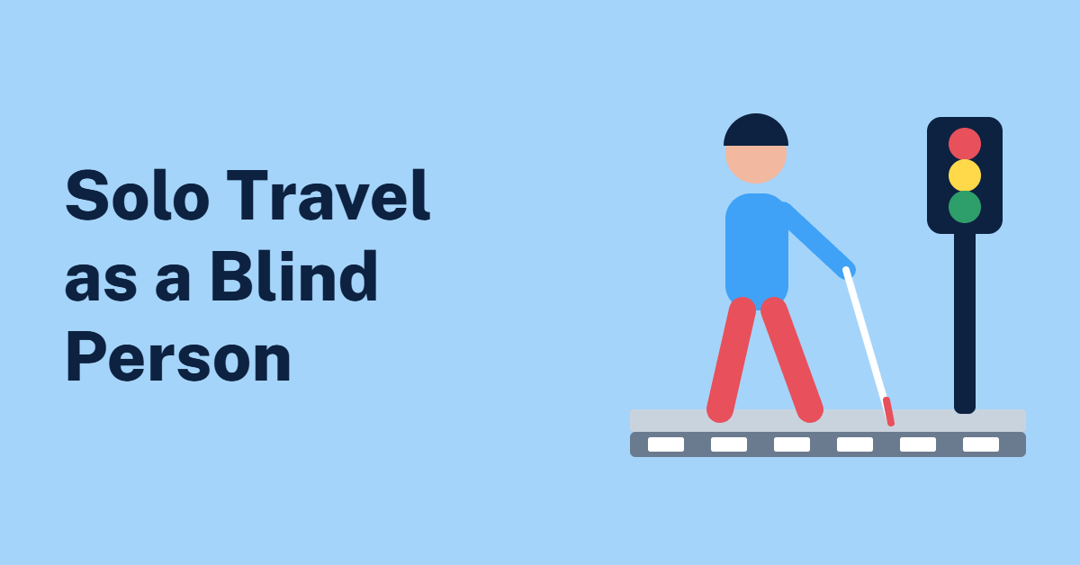 Illustration of a person walking with a white cane towards a pedestrian crossing and traffic light on a light blue background, with the text Solo Travel as a Blind Person